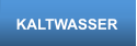 KALTWASSER