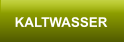 KALTWASSER