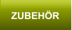 ZUBEHÖR
